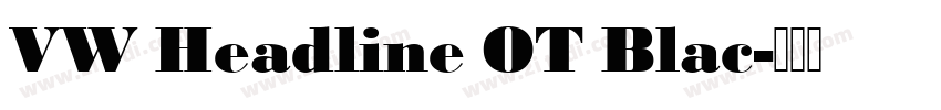 VW Headline OT Blac字体转换